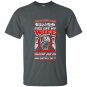 Dumbest thing piss off my wife tee vision t-shirt