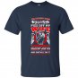 Dumbest thing piss off my wife tee vision t-shirt