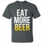 Eat more beer t-shirt patricks