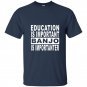 Education is important but banjo is importanter t-shirt