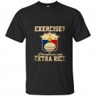 Exercise i thought you said extra rice t-shirt