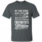 Firefighter mom t-shirt my son is a firefighter