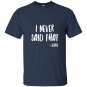 Funny christian i never said that jesus t-shirt