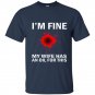 Funny mens im fine my wife has an oil for this t-shirt