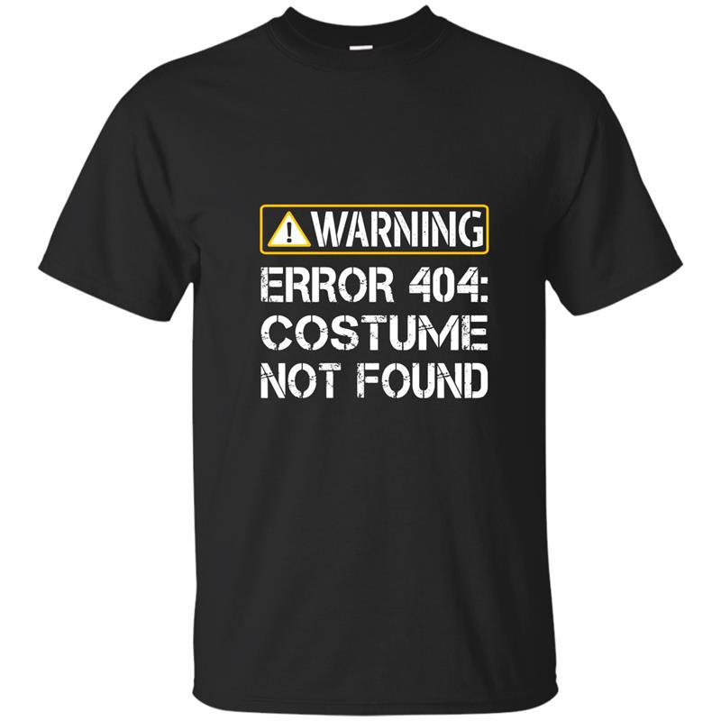 Funny programmer warning error 404 costume not found t-shirt