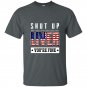 Funny shut up liver youre fine 4th of july t-shirt