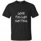 Gone possum hunting t-shirt