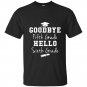 Goodbye 5th grade hello 6th grade graduation t-shirt
