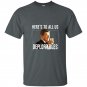 Heres to all us deplorables t-shirt