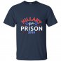 Hillary for prison 2016 funny political anti clinton t-shirt