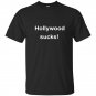 Hollywood sucks t-shirt