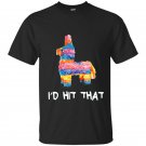 Id hit that pinata t-shirt cinco de mayo party