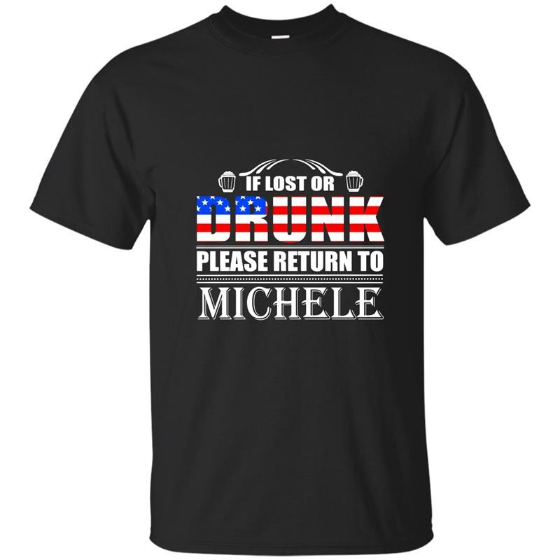 If lost or drunk please return to michele t-shirt beer