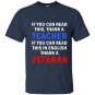If you can read this in english thank a veteran t-shirt