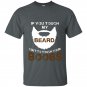 If you touch my beard i get to touch your boobs t-shirt