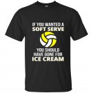 If you wanted a soft serve funny volleyball t-shirts