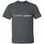I kill cancer funny t-shirt cannabis leaf cancer awareness