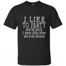 I like to party funny pastor preacher t-shirt