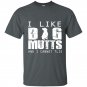 I love big mutts and i cannot lie t-shirt dogs lover