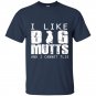 I love big mutts and i cannot lie t-shirt dogs lover