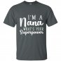 Im a nana whats your superpower t-shirt