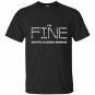 Im fine multiple sclerosis warrior t-shirt