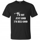 Im heli good t-shirt helicopter pilot fathers day gift