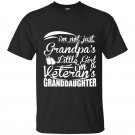 Im not just grandpas girl im veterans granddaughter t-shirt