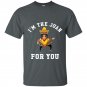 Im the juan for you cinco de mayo may fifth t-shirt