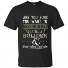 I raised a soldier proud national guard mom t-shirt