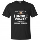 I smoke cigars and i know things t-shirt cigar lover tee gift