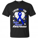 I wear blue for colon cancer awareness t-shirt