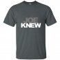 Joe knew t-shirt