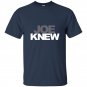 Joe knew t-shirt