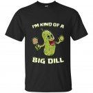 Kind of a big dill funny pickleball paddles balls t-shirt