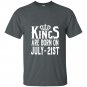 Kings are born on july 21st funny birthday t-shirt