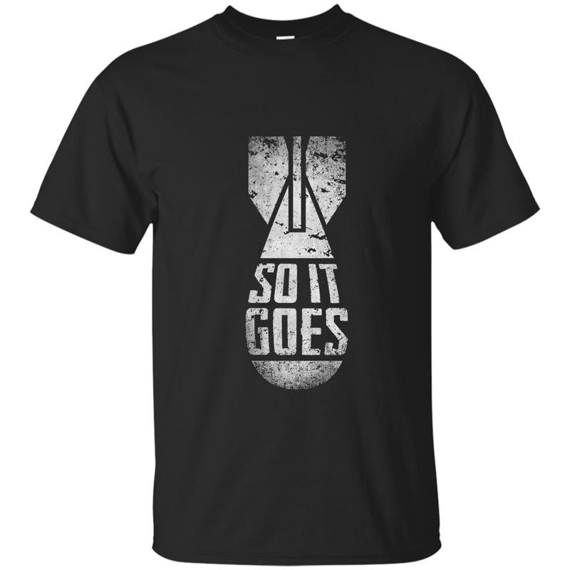 Kurt vonnegut so it goes bomb t-shirt