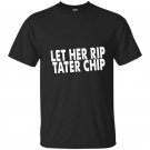 Let her rip tater chip funny car video graphic t-shirt