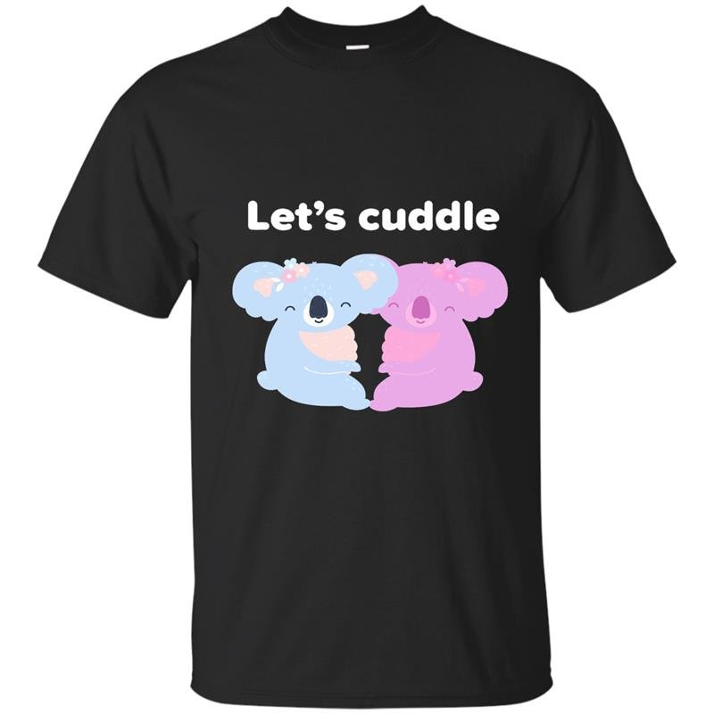 Lets cuddle cute koala t-shirt