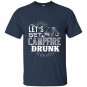 Lets get campfire drunk t-shirt