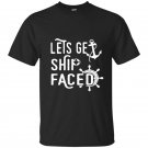 Lets get ship faced t-shirt funny cruise vacation tee