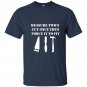 Measure twice cut once then force it woodworking t-shirt