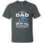 Mens if dad cant fix it were all screwed t-shirt funny puns