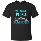 Mens my favorite people call me daddio fathers day t-shirt