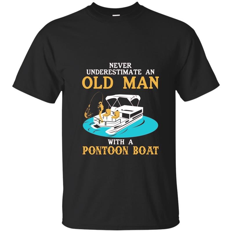Mens never underestimate an old man with a pontoon boat t-shirt
