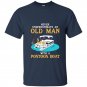 Mens never underestimate an old man with a pontoon boat t-shirt