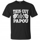 Mens this guy is going to be a papou t-shirt