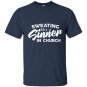 Motivational workout t-shirt sweating like a sinner in church