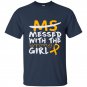 Ms messed with the wrong girl t-shirt