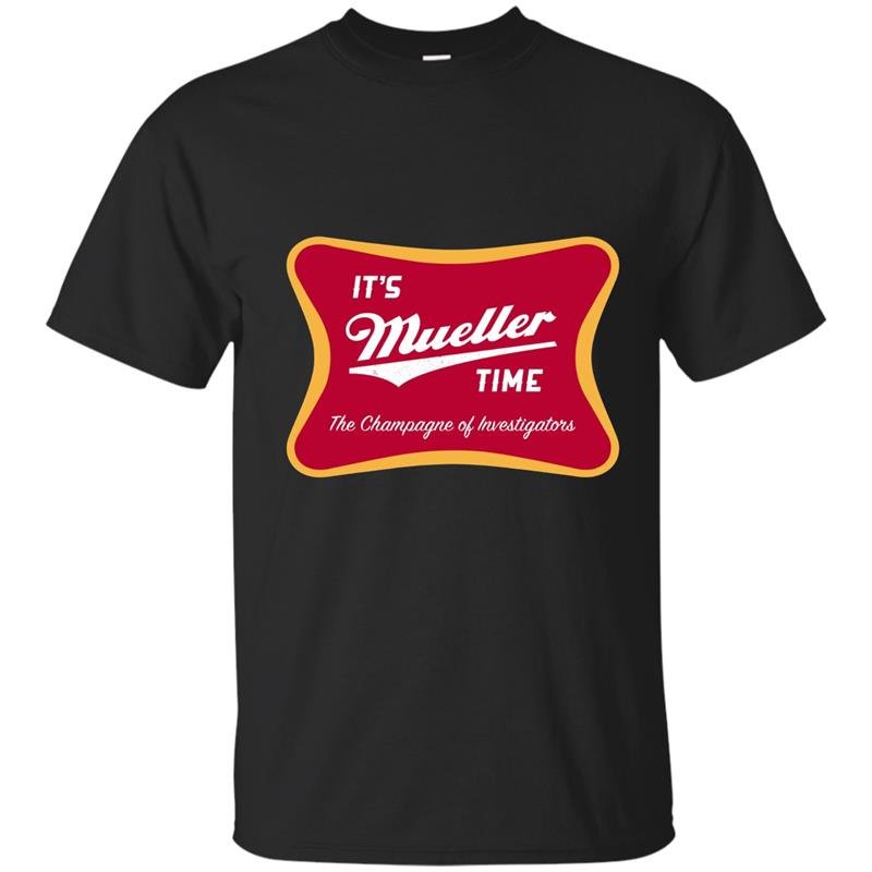Mueller time champagne investigators t-shirt